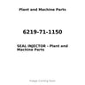 6219-71-1150 - SEAL INJECTOR