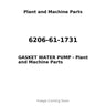 6206-61-1731 - GASKET WATER PUMP