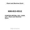 600-813-9512 - STARTER MOTOR: 24V, 11KW, 11T