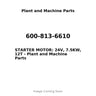 600-813-6610 - STARTER MOTOR: 24V, 7.5KW, 12T