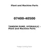 07400-40500 - TANDEM PUMP, HYDRAULIC