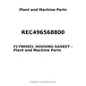 REC496568800 - FLYWHEEL HOUSING GASKET