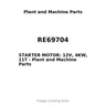 RE69704 - STARTER MOTOR: 12V, 4KW, 11T