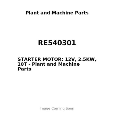 RE540301 - STARTER MOTOR: 12V, 2.5KW, 10T