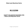 R115299 - SHAFT BALANCER BUSHING STD