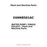 E6NN8501AC - WATER PUMP ( SINGLE PULLEY)