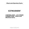 E27N10505F - CONTROL BOX - 12V SPADE CONNECTION