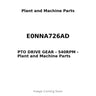 E0NNA726AD - PTO DRIVE GEAR - 540RPM
