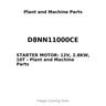 D8NN11000CE - STARTER MOTOR: 12V, 2.8KW, 10T