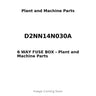 D2NN14N030A - 6 WAY FUSE BOX