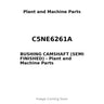 C5NE6261A - BUSHING CAMSHAFT (SEMI FINISHED)