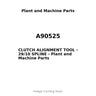 A90525 - CLUTCH ALIGNMENT TOOL - 29/10 SPLINE