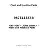 957E11654B - IGNITION + LIGHT SWITCH