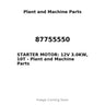 87755550 - STARTER MOTOR: 12V 3.0KW, 10T