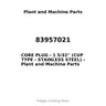 83957021 - CORE PLUG - 1 5/32'' (CUP TYPE - STAINLESS STEEL)