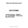 81717985 - CLUTCH PLATE - SINGLE - 11" 10 SPLINES